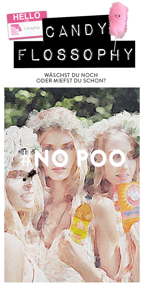 Candyflossophy: #No Poo – Wäschst du noch oder miefst du schon?