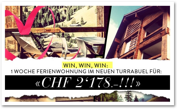 Win 1 Woche Turrabuel im Wert von CHF 2178.–!