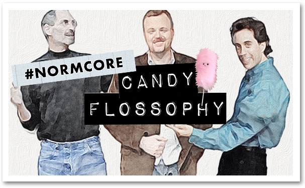 Candyflossophy: «Normcore»